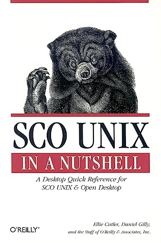9781565920378: SCO UNIX in a Nutshell: A Desktop Quick Reference for SCO UNIX & Open Desktop