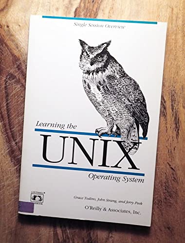 Beispielbild fr Learning the UNIX Operating System (Nutshell Handbook Series) zum Verkauf von AwesomeBooks