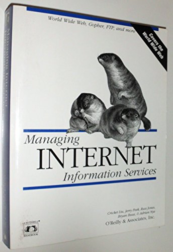 Beispielbild fr Managing Internet Information Services: World Wide Web, Gopher, FTP, and more zum Verkauf von Wonder Book