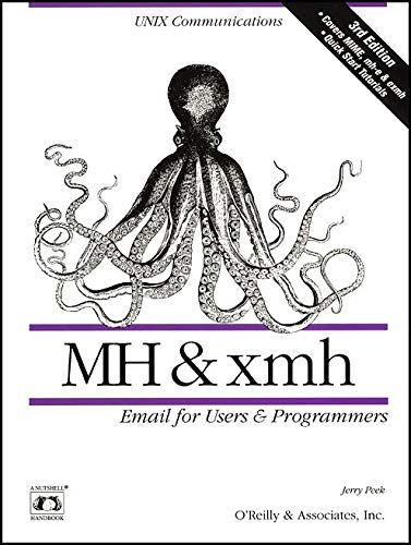 Imagen de archivo de Mh & Xmh: Email for Users & Programmers: Email for Users & Programmers a la venta por ThriftBooks-Atlanta
