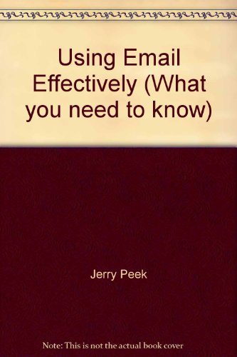 Using Email Effectively (9781565921030) by Peek, Jerry; Lamb, Linda