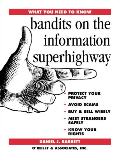 9781565921566: Bandits on the information superhighway (What You Need to Know)