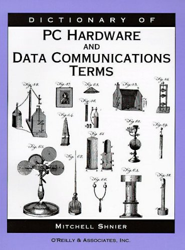 Beispielbild fr Dictionary of PC Hardware and Data Communications Terms zum Verkauf von Anybook.com