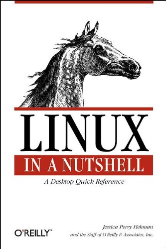 9781565921672: Linux in a Nutshell: A Desktop Quick Reference