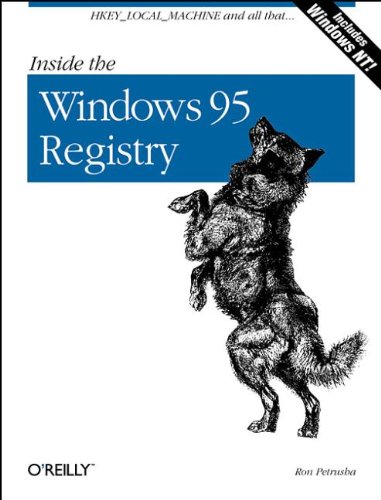 Inside the Windows 95 Registry: A Guide for Programmers, System Administrators, and Users (9781565921702) by Petrusha, Ron