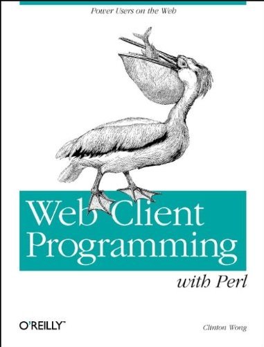 Beispielbild fr Web Client Programming with Perl: Automating Tasks on the Web zum Verkauf von Wonder Book