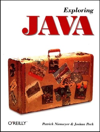 Exploring Java (Java (Addison-Wesley)) (9781565922716) by Niemeyer, Patrick; Peck, Josh
