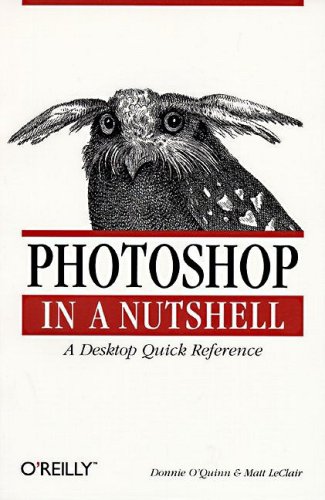 Beispielbild fr Photoshop in a Nutshell (In a Nutshell (O'Reilly)) zum Verkauf von Wonder Book