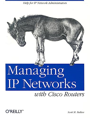 Stock image for Managing IP Networks with Cisco Routers : Help for IP Network Administrators for sale by Better World Books