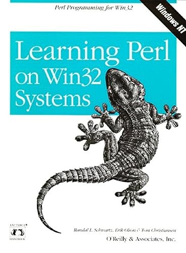 Learning Perl on Win32 Systems: Perl Programming in Win32 (Perl Series) (9781565923249) by Schwartz, Randal; Olson, Erik; Christiansen, Tom