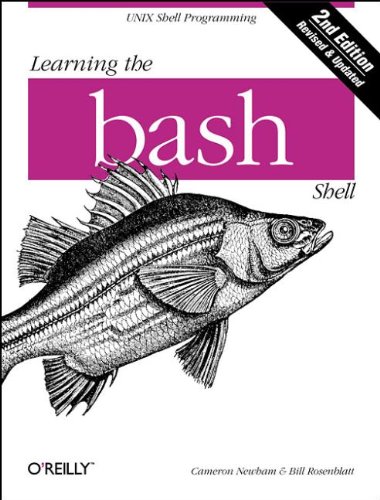 Learning the bash Shell, 2nd Edition (9781565923478) by Newham, Cameron; Rosenblatt, Bill