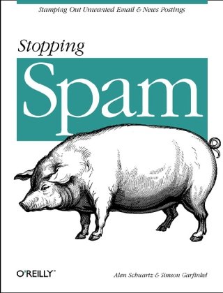 Stock image for Stopping Spam: Stamping Out Unwanted Email and News Postings for sale by Wonder Book