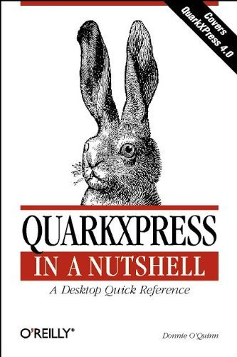 9781565923997: QuarkXPress in a Nutshell