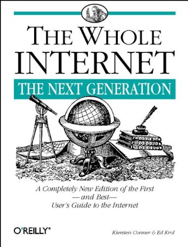 The Whole Internet: The Next Generation (9781565924284) by Conner-Sax, Kiersten; Krol, Ed