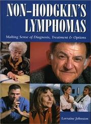 Non-Hodgkin's Lymphomas: Making Sense of Diagnosis, Treatment and Options