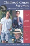 Imagen de archivo de Childhood Cancer Survivors : A Practical Guide to Your Future a la venta por Better World Books