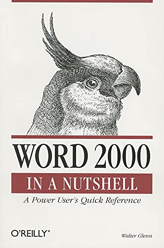 Imagen de archivo de Word 2000 in a Nutshell : A Power User's Quick Reference a la venta por Better World Books