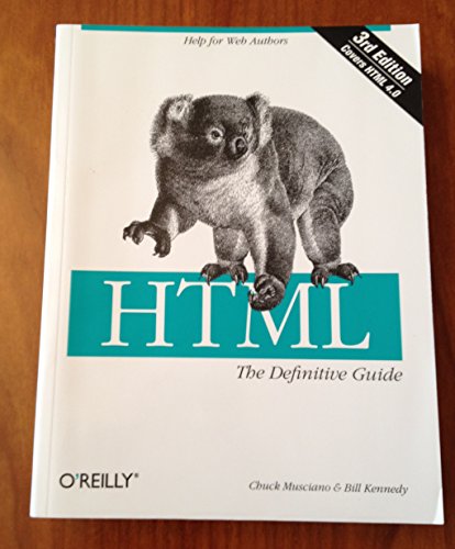 HTML: The Definitive Guide (9781565924925) by Kennedy, Bill; Musciano, Chuck