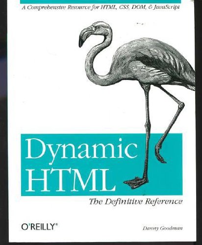 Dynamic HTML: The Definitive Reference (9781565924949) by Goodman, Danny