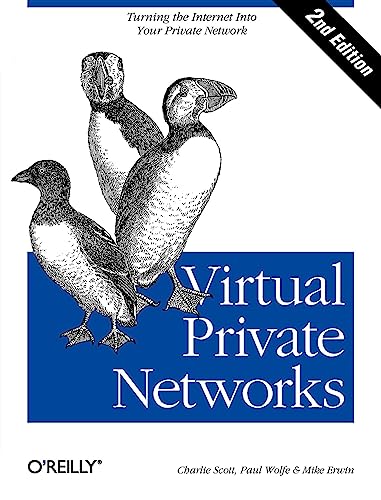 Beispielbild fr Virtual Private Networks: Turning the Internet Into Your Private Network zum Verkauf von Wonder Book