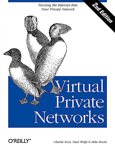 Imagen de archivo de Virtual Private Networks: Turning the Internet Into Your Private Network a la venta por SecondSale
