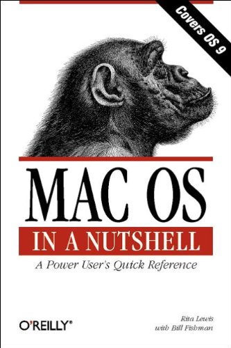Mac OS in a Nutshell: A Power User's Quick Reference (9781565925335) by Lewis, Rita; Fishman, Bill