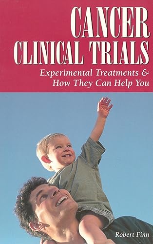 Stock image for Cancer Clinical Trials: Experimental Treatments & How They Can Help You for sale by The Yard Sale Store