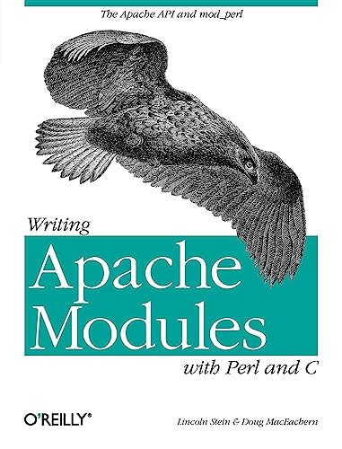 Writing Apache Modules with Perl and C: The Apache API and mod_perl (9781565925670) by MacEachern, Doug; Stein, Lincoln