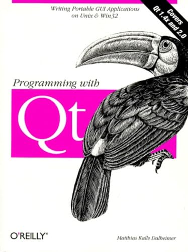 9781565925885: Programming With Qt: Write Portable GUI Applications on UNIX & Win32
