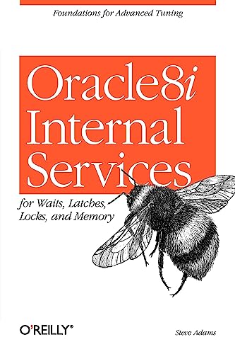 9781565925984: Oracle8i Internal Services. For Waits, Latches, Locks, And Memory