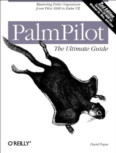 9781565926004: PalmPilot: The Ultimate Guide: Mastering Palm Organizers from Pilot 1000 to Palm VII