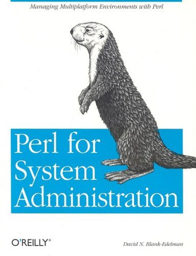 Perl for System Administration - Managing Multiplatform Environments with Perl