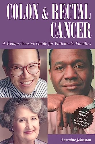 Beispielbild fr Colon & Rectal Cancer: A Comprehensive Guide for Patients & Families zum Verkauf von Ergodebooks