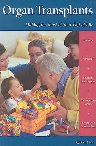 Stock image for Organ Transplants: Making the Most of Your Gift of Life (Patient Centered Guides) for sale by SecondSale