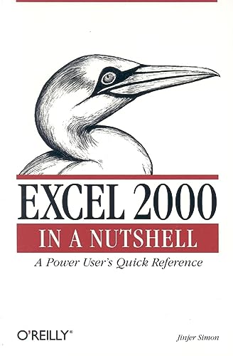 Excel 2000 in a Nutshell: A Power User's Quick Reference (In a Nutshell (O'Reilly)) (9781565927148) by Simon, Jinjer