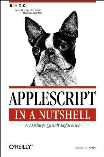 Beispielbild fr AppleScript in a Nutshell: A Desktop Quick Reference (In a Nutshell (O'Reilly)) zum Verkauf von Wonder Book