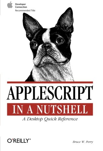 9781565928411: AppleScript in a Nutshell: A Desktop Quick Reference (Nutshell Handbook)