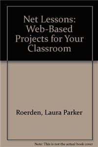 9781565928541: Net Lessons: Web-based Projects for Your Classroom