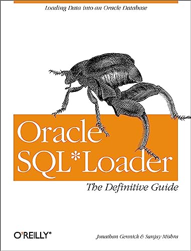 Oracle SQL*Loader: The Definitive Guide (9781565929487) by Gennick, Jonathan