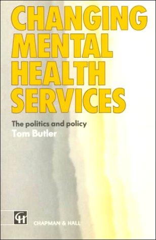 9781565930353: Changing Mental Health Services: The Politics and Policy