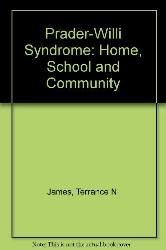 9781565930469: Prader-Willi Syndrome: Home, School and Community