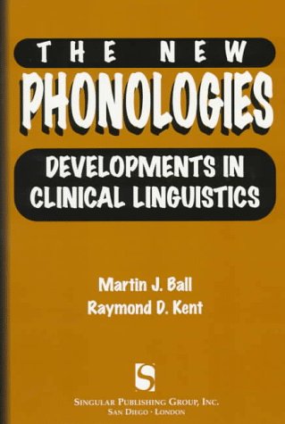Beispielbild fr The New Phonologies: Developments in Clinical Linguistics zum Verkauf von Hamelyn