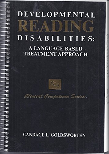 Imagen de archivo de Developmental Reading Disabilities: A Language-Based Treatment Approach a la venta por Idaho Youth Ranch Books