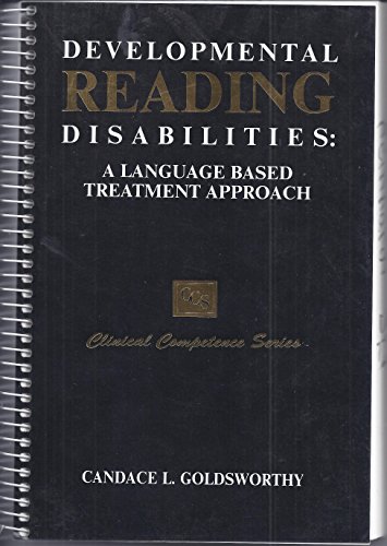 Stock image for Developmental Reading Disabilities: A Language-Based Treatment Approach for sale by Idaho Youth Ranch Books