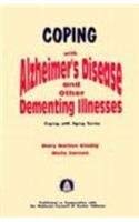 Imagen de archivo de Coping with Alzheimer's Disease and Other Dementing Illnesses (Coping with Aging Series) a la venta por PsychoBabel & Skoob Books