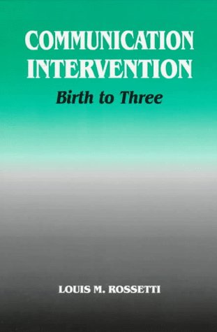 Imagen de archivo de Communication Intervention: Birth to Three a la venta por Wonder Book