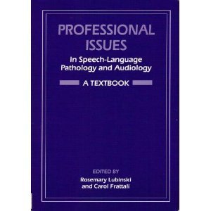 Beispielbild fr Professional Issues in Speech-Language Pathology and Audiology zum Verkauf von Better World Books