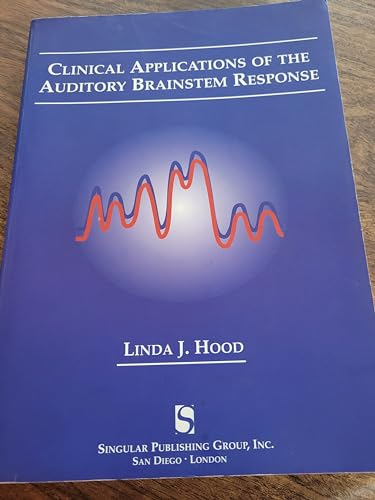 9781565932005: Clinical Applications of the Auditory Brainstem Response (Singular Audiology Textbook) (Evoked Potentials)