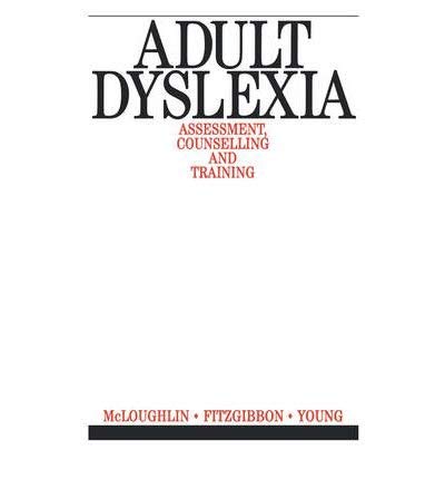 Stock image for The Adult Dyslexic: Assessment, Counseling & Training for sale by ThriftBooks-Dallas