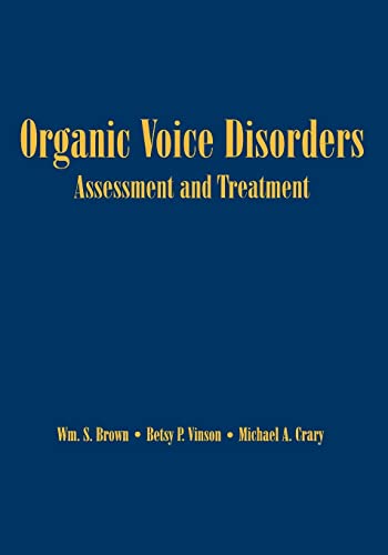 Stock image for Organic Voice Disorders: Assessment and Treatment for sale by Anybook.com